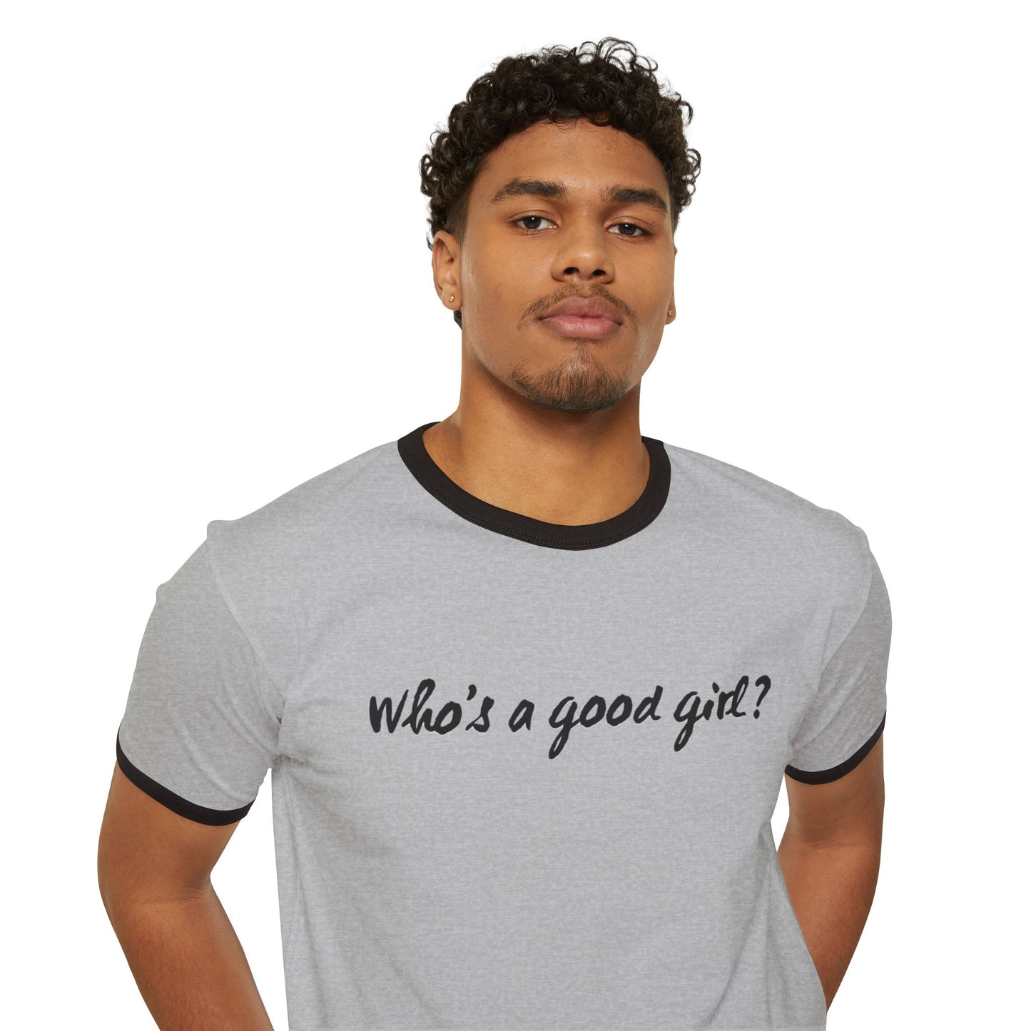 Who's A Good Girl - Unisex Ringer T-Shirt